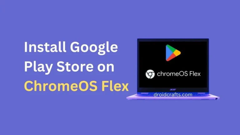 How to get Google Play Store on ChromeOS Flex