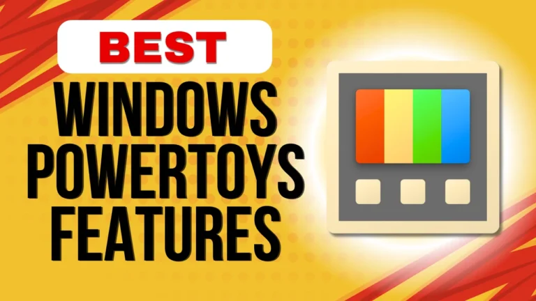 Best Windows PowerToys Features