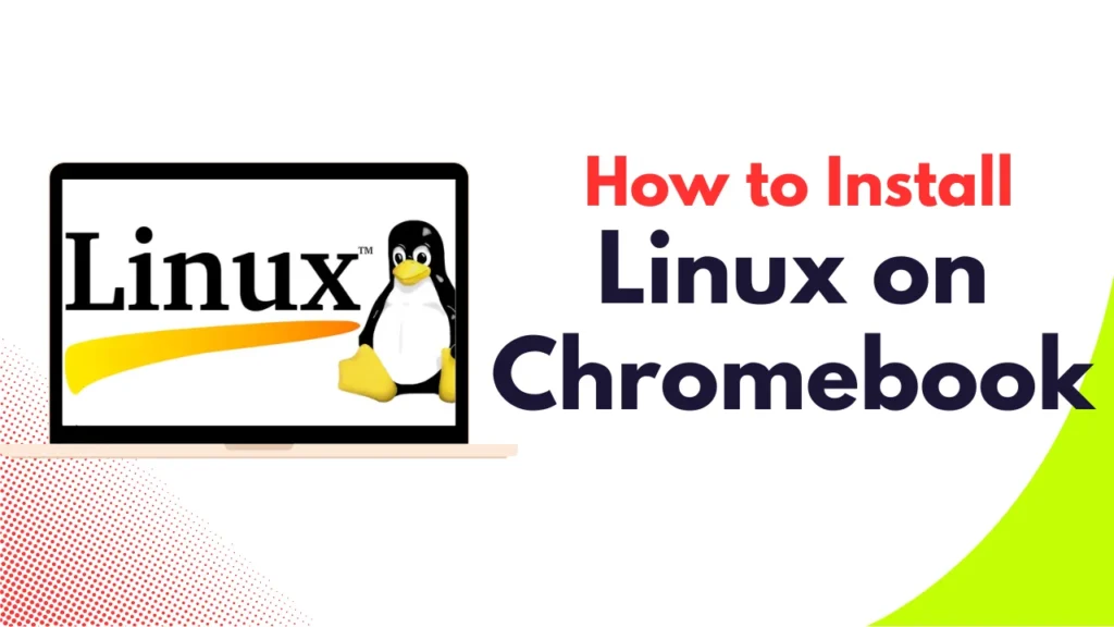 How to Install Linux on Chromebook