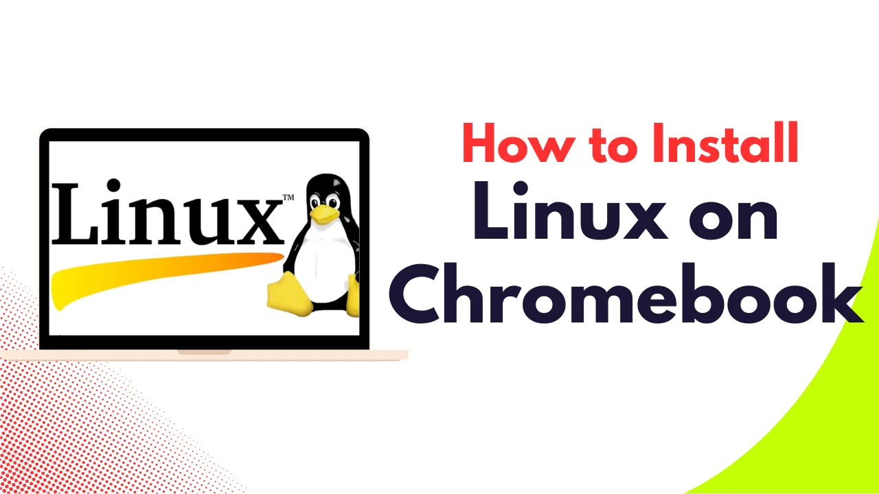 How to Install Linux on Chromebook