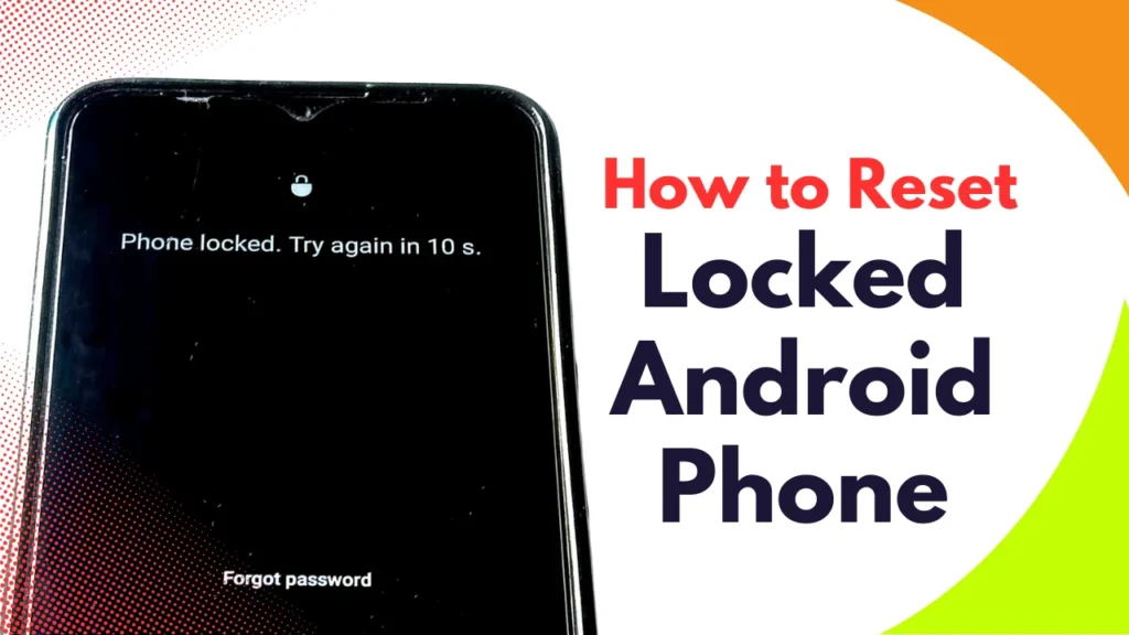 How to Reset a Locked Android Phone