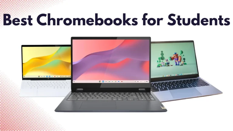 Best Chromebooks for Students_ A Complete Guide to Choosing the Right Device