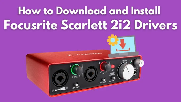 How to Download and Install Focusrite Scarlett 2i2 Drivers