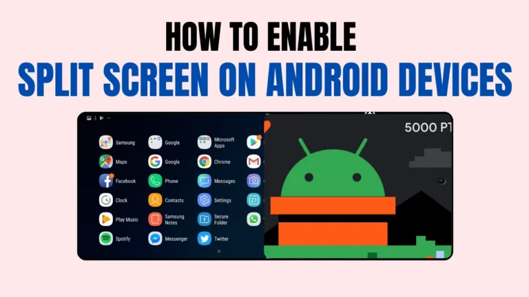 How to Enable Split Screen on Android Devices