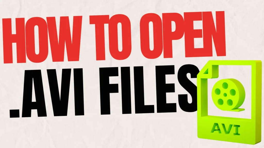 How to Open .AVI Files