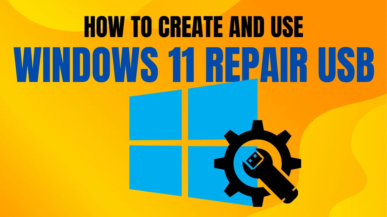 How to Create and Use a Windows 11 Repair USB