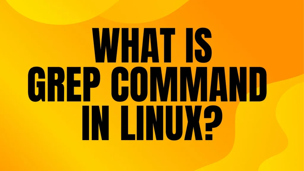 What is Grep Command in Linux