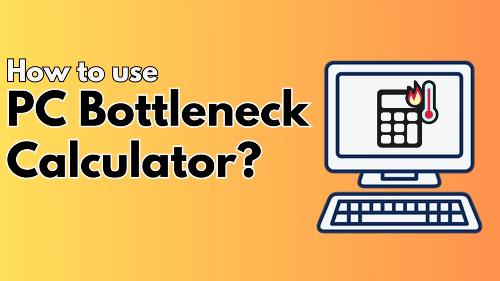 How to Identify and Fix PC Bottleneck Calculator