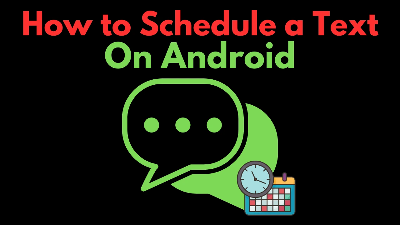 How to Schedule a Text on Android