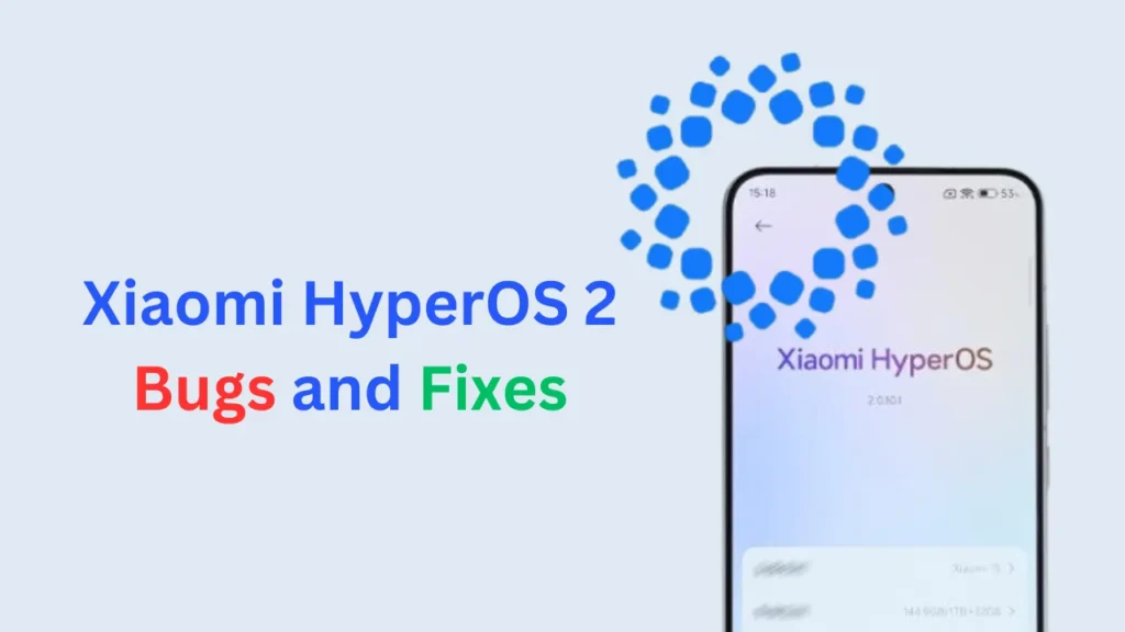 Xiaomi HyperOS 2 Beta Common Bugs Fixes