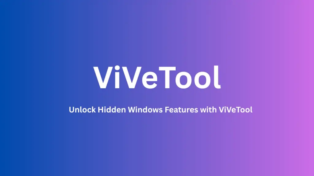 ViVeTool