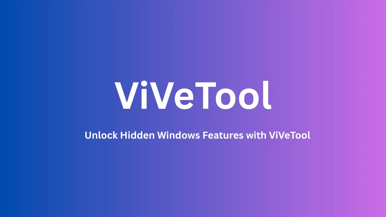 Unlock Hidden Windows Features with ViVeTool
