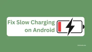 How to Fix Slow Charging on Android (6 Fixes)